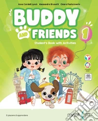 Buddy and friends. Con Libro Studente, Narrativa, Grammatica e INVALSI. Per la Scuola elementare. Con e-book. Con espansione online. Vol. 1 libro