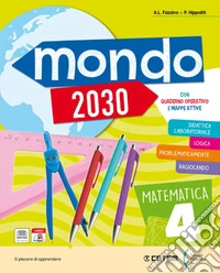 Mondo 2030. Con Matematica con quaderno operativo, Scienze e tecnologia con quaderno operativo, Atlante matematica, scienze con Steam, Mappe riassuntive plastificate matematica e Scienze. Per la 5Âª classe elementare libro