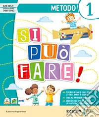 Si puÃ² fare. Con Accoglienza e Mindfulness, Metodo stampato, Alfabetiere individuale ritagliabile, Letture e Riflessione linguistica, Imparo a scrivere, Matematica, Storia Geografia Scienze STEAM. Per la Scuola elementare libro