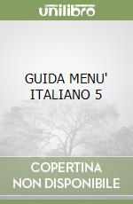 GUIDA MENU' ITALIANO 5 libro