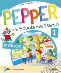 Pepper e la scuola nel parco. Pack A. Con Primi giorni, Metodo stampato, Quaderno di Scrittura, Letture, Matematica, Storia-Geografia-Scienze e Tecnologia. Per la Scuola elementare. Con e-book. Con espansione online. Vol. 1 libro