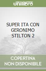 SUPER ITA CON GERONIMO STILTON 2