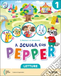 A scuola con Pepper. Per la Scuola elementare. Con e-book. Con espansione online. Vol. 1