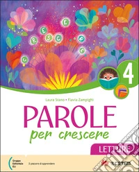 Parole per crescere. Per la 4ª classe della Scuola elementare. Con e-book. Con espansione online. Vol. 1