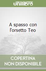 A spasso con l'orsetto Teo (1) (1) libro