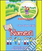 I numeri. Ediz. illustrata libro