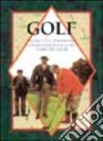 Golf. Una raccolta di immagini e citazioni dedicata al più nobile dei giochi libro