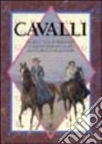 Cavalli. Una raccolta di immagini e citazioni dedicata al più aristocratico degli sport libro