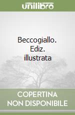 Beccogiallo. Ediz. illustrata libro