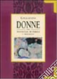 Donne. Antologia di parole e immagini libro