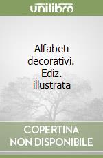 Alfabeti decorativi. Ediz. illustrata libro