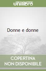 Donne e donne libro