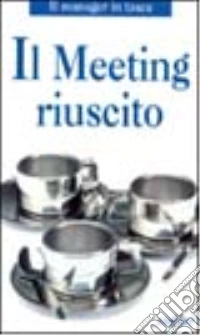 Il meeting riuscito libro