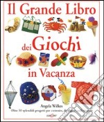 Il grande libro dei giochi in vacanza libro