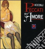 Piccoli peccati d'amore. Malizie d'autore libro