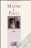 Madri e figli libro