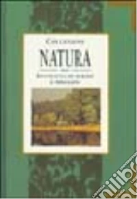Natura. Antologia di parole e immagini libro