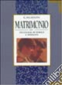 Matrimonio. Antologia di parole e immagini libro