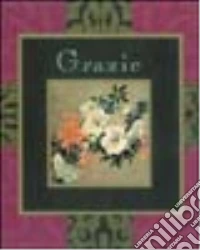 Grazie.... Ediz. illustrata libro
