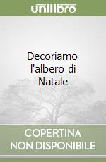 Decoriamo l'albero di Natale libro