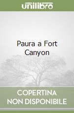 Paura a Fort Canyon libro