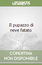 Il pupazzo di neve fatato libro