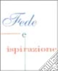 Fede e ispirazione libro
