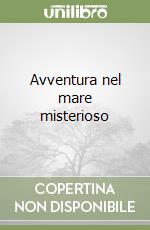 Avventura nel mare misterioso libro