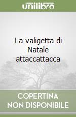 La valigetta di Natale attaccattacca libro