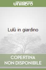 Lulù in giardino libro