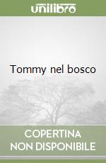 Tommy nel bosco libro