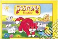 Gastone il gatto. Ediz. illustrata libro