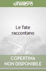 Le fate raccontano libro