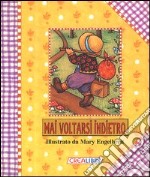 Mai voltarsi indietro libro