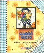 Guarisci presto libro