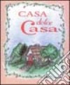 Casa dolce casa libro