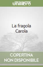La fragola Carola libro