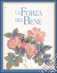 La forza del bene libro