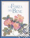 La forza del bene libro