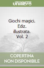 Giochi magici. Ediz. illustrata. Vol. 2 libro