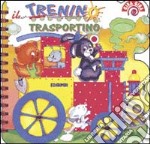 Il trenino trasportino. Ediz. illustrata libro