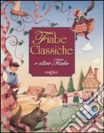 Fiabe classiche e altre fiabe libro