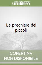 Le preghiere dei piccoli libro