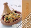 Cucina marocchina. I segreti culinari della cucina nordafricana più famosa. Ediz. illustrata libro