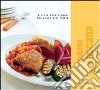 Cucina toscana. Ricette tradizionali dal cuore dell'Italia. Ediz. illustrata libro