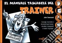 Il manuale tascabile di trainer libro