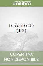 Le cornicette (1-2) libro