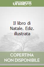 Il libro di Natale. Ediz. illustrata