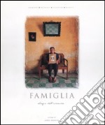 Famiglia. Elogio dell'umanità. Ediz. illustrata libro