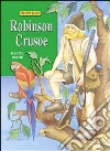 Robinson Crusoe. Ediz. illustrata libro